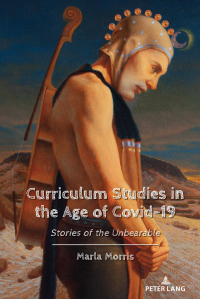 Immagine di copertina: Curriculum Studies in the Age of Covid-19 1st edition 9781433197468