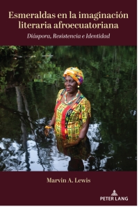 Immagine di copertina: Esmeraldas en la imaginación literaria afroecuatoriana 1st edition 9781433197529