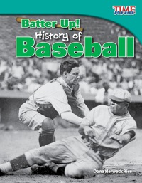 Cover image: Batter Up! History of Baseball 2nd edition 9781433336799