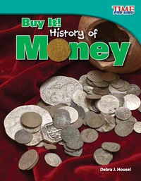 Cover image: Buy It! History of Money 2nd edition 9781433336812