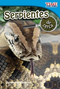 Cover image: Serpientes de cerca (Snakes Up Close) 2nd edition 9781433344459