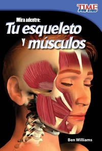 Cover image: Mira adentro: Tu esqueleto y tus músculos (Look Inside: Your Skeleton and Muscles) 2nd edition 9781433344565