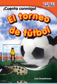 Cover image: ¡Cuenta conmigo! El torneo de fútbol (Count Me In! Soccer Tournament) 2nd edition 9781433344596