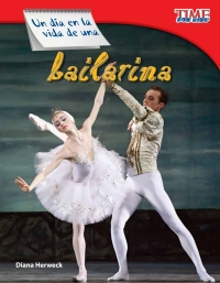 Cover image: Un día en la vida de una bailarina (A Day in the Life of a Ballet Dancer) 2nd edition 9781433344657