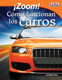 Cover image: ¡Zoom!  Cómo funcionan los carros (Zoom!  How Cars Move) 2nd edition 9781433344725