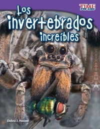 Cover image: Los invertebrados increíbles (Incredible Invertebrates) 2nd edition 9781433344756