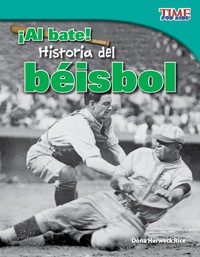 Cover image: ¡Al bate!  Historia del béisbol (Batter Up!  History of Baseball) 2nd edition 9781433344886