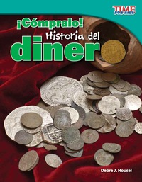 Cover image: ¡Cómpralo!  Historia del dinero (Buy It!  History of Money) 2nd edition 9781433344909