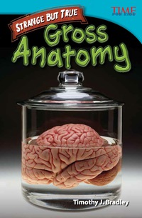 Cover image: Strange but True: Gross Anatomy 2nd edition 9781433348600