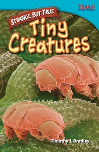 Cover image: Strange but True: Tiny Creatures 2nd edition 9781433348624