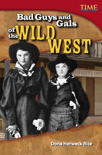 Cover image: Bad Guys and Gals of the Wild West 2nd edition 9781433349034