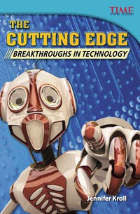 Cover image: The Cutting Edge: Breakthroughs in Technology 2nd edition 9781433349478