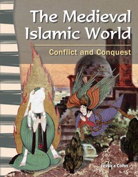Cover image: The Medieval Islamic World: Conflict and Conquest 1st edition 9781433350030