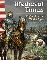 Cover image: Medieval Times: England in the Middle Ages 1st edition 9781433350054