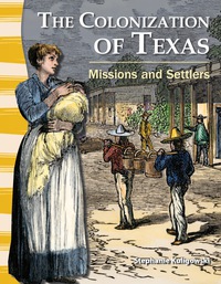 Cover image: The Colonization of Texas: Missions and Settlers 1st edition 9781433350443
