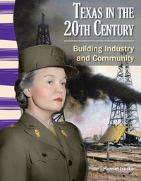 Cover image: Texas in the 20th Century: Building Industry and Community 1st edition 9781433352096