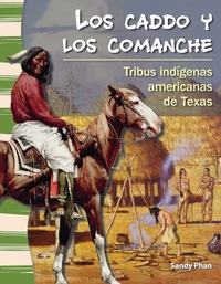 Cover image: Los caddo y los comanche: Tribus indígenas americanas de Texas (The Caddo and Comanche: Am 1st edition 9781433372087