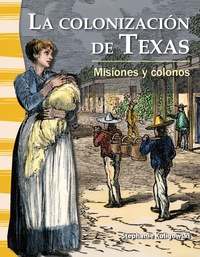 Cover image: La colonización de Texas: Misiones y colonos (The Colonization of Texas: Missions and Sett 1st edition 9781433372117