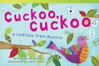 Cover image: Cuckoo, Cuckoo: A Folktale from Mexico 1st edition 9781433355264