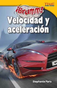 Cover image: ¡Brumm!  Velocidad y aceleración (Vroom! Speed and Acceleration) 2nd edition 9781433371714