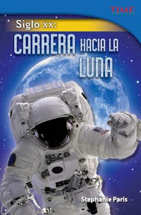 Cover image: Siglo XX: Carrera hacia la Luna (20th Century: Race to the Moon) 2nd edition 9781433371325