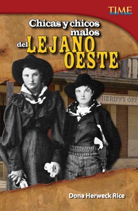Cover image: Chicas y chicos malos del Lejano Oeste (Bad Guys and Gals of the Wild West) 2nd edition 9781433371363