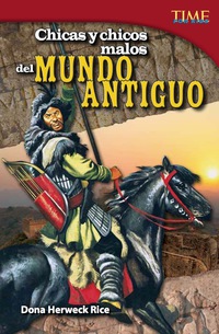 Cover image: Chicas y chicos malos del mundo antiguo (Bad Guys and Gals of the Ancient World) 2nd edition 9781433371370
