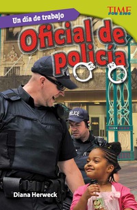 Cover image: Un día de trabajo: Oficial de policía (All in a Day's Work: Police Officer) 2nd edition 9781433371387