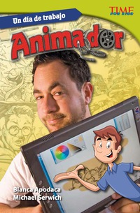 Cover image: Un día de trabajo: Animador (All in a Day's Work: Animator) 2nd edition 9781433371400