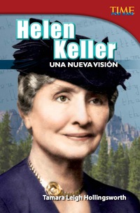 Cover image: Helen Keller: Una nueva visión (Helen Keller: A New Vision) 2nd edition 9781433370960