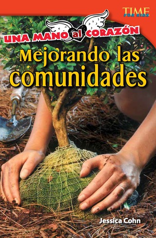 Cover image: Una mano al corazón: Mejorando las comunidades (Hand to Heart: Improving Communities) 2nd edition 9781433370991