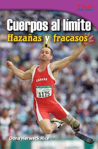 Cover image: Cuerpos al límite: Hazañas y fracasos (Physical: Feats and Failures) 2nd edition 9781433371035