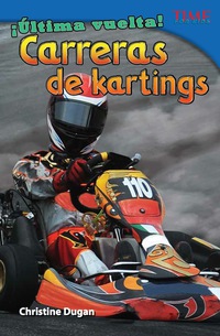 Cover image: ¡Última vuelta!  Carreras de kartings (Final Lap!  Go-Kart Racing) 2nd edition 9781433370656