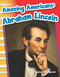 Cover image: Amazing Americans: Abraham Lincoln ebook 1st edition 9781433369810