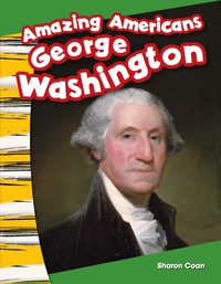 Cover image: Amazing Americans: George Washington ebook 1st edition 9781433373527