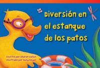 Cover image: Diversión en el estanque de los patos (Duck Pond Fun) 1st edition 9781480729476