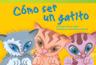 Cover image: Cómo ser un gatito (How to Be a Kitten) 1st edition 9781480729599