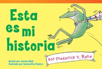Cover image: Esta es mi historia por Frederick V. Rana (This Is My Story by Frederick G. Frog) 1st edition 9781480729889
