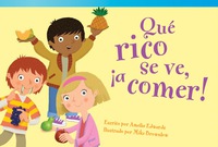 Cover image: Qué rico se ve, ¡a comer! (It's Good Enough to Eat!) 1st edition 9781480729971