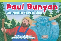 Cover image: Paul Bunyan: Un relato fantástico (Paul Bunyan: A Very Tall Tale) 1st edition 9781480740013