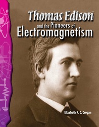 Cover image: Thomas Edison and the Pioneers of Electromagnetism 1st edition 9780743905763