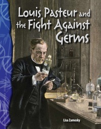 Cover image: Louis Pasteur and the Fight Against Germs 1st edition 9780743905886