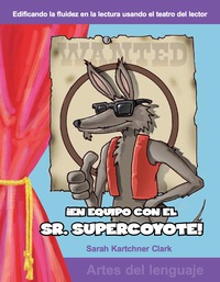 Cover image: ¡En equipo con el Sr. Supercoyote! (Teaming with Mr. Cool!) 1st edition 9781433300257