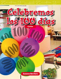 Cover image: Celebremos los 100 días (Celebrate 100 Days) 1st edition 9781433327216