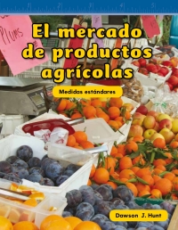 Cover image: El mercado de productos agrícolas (Farmers Market) 1st edition 9781433327506