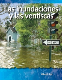 Cover image: Las inundaciones y las ventiscas (Floods and Blizzards) 1st edition 9781433321573