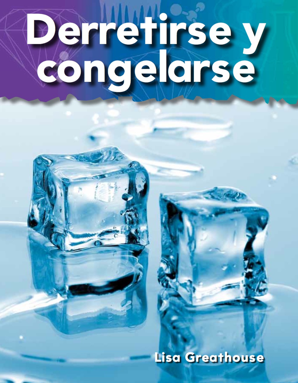 Derretirse y congelarse (Melting and Freezing) 1st Edition
