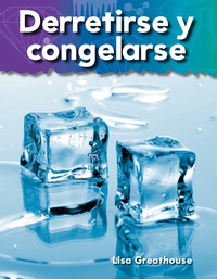 Cover image: Derretirse y congelarse (Melting and Freezing) 1st edition 9781433325922