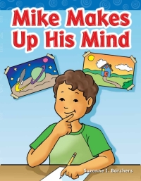 Cover image: Mike Makes Up His Mind 1st edition 9781433329111