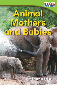 Cover image: Animal Mothers and Babies 2nd edition 9781433335792